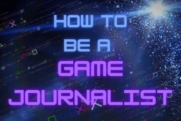 How To Become A Game Journalist