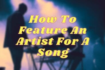 What is a Featured Artist? How to Feature an Artist for Your Song