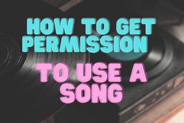 How To Get Permission To Use A Song