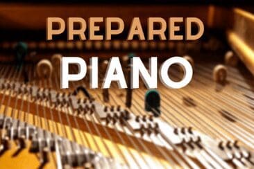 What Is Prepared Piano?
