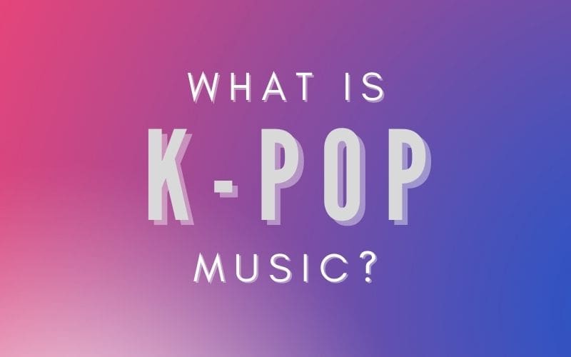 what is k-pop music