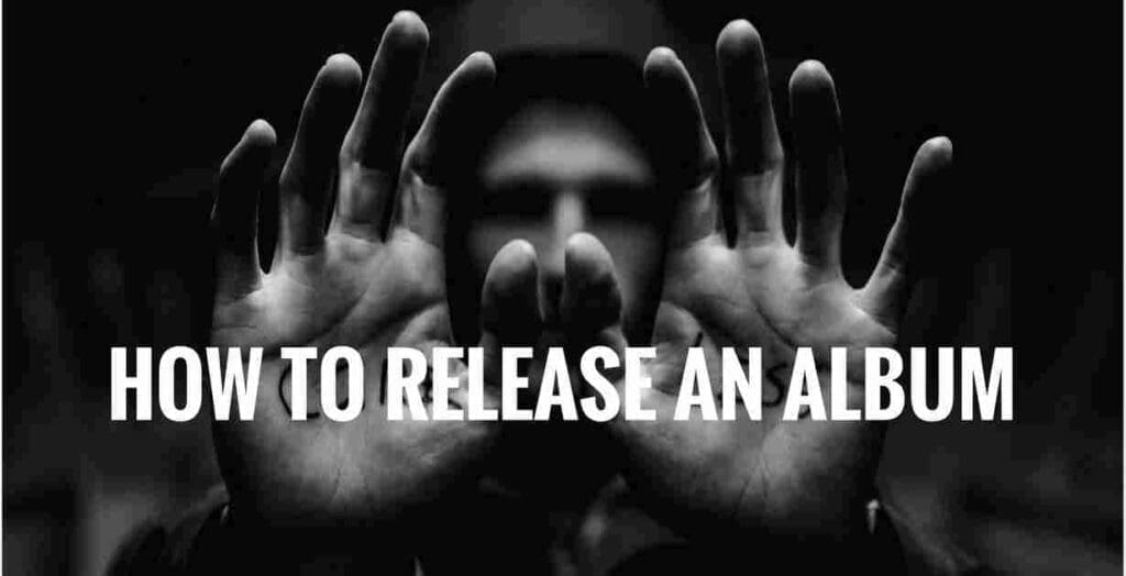 How To Release An Album