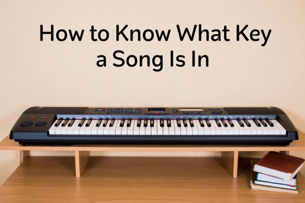 How to Know What Key a Song Is In