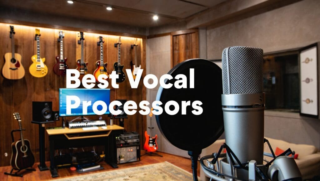 Best Vocal Processors