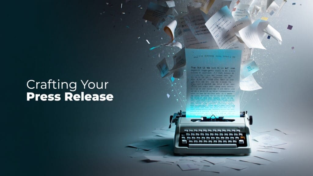 Crafting your press release