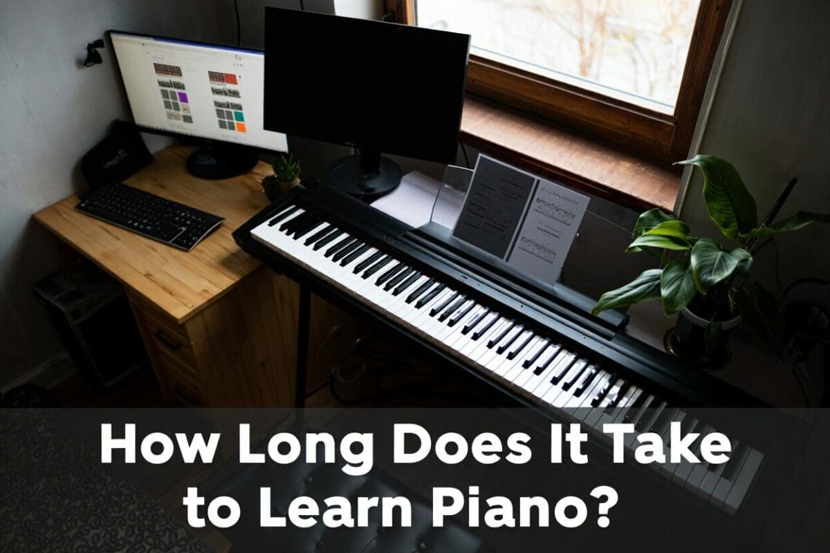 How Long Does It Take to Learn Piano? Somewhere Between a Fortnight and Forever :)