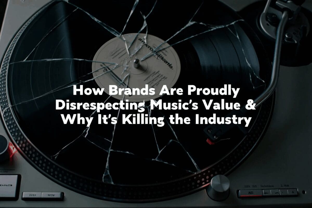 How Brands Are Proudly Disrespecting Music’s Value