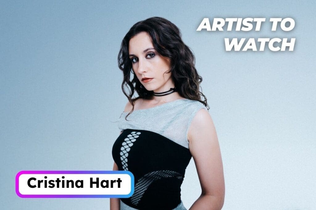 Cristina Hart - Artist To Watch 2026